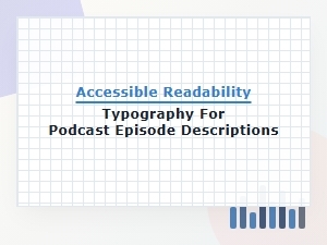 Podcast Fonts for Clear Episode Descriptions