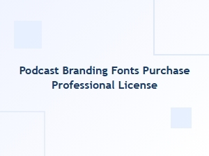 Purchasing Professional Fonts for Podcast Branding