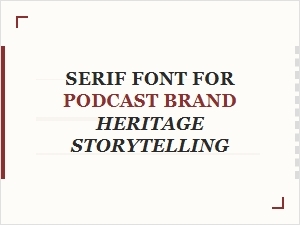 Heritage in the Lines of a Serif Font
